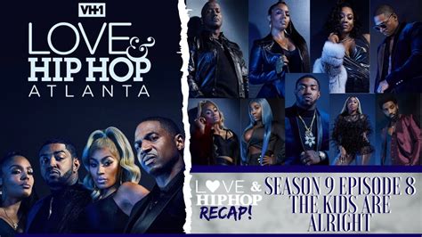 Love And Hip Hop Atlanta Lhhatl Season 9 Episode 8 The Kids Are Alright
