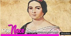 Hace 261 años nació María de la Concepción Palacios y Blanco – Minec