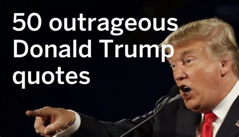 50 Outrageous Donald Trump Quotes