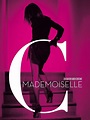 Mademoiselle C (2013) - Rotten Tomatoes