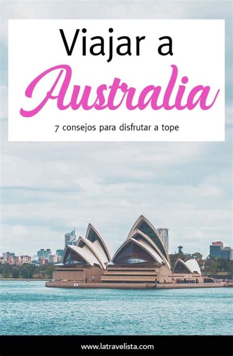 7 Consejos Útiles Para Viajar A Australia 2021 Rutas