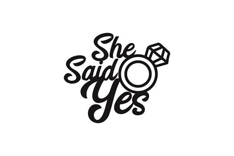 She Said Yes SVG Cut File By Creative Fabrica Crafts Creative Fabrica