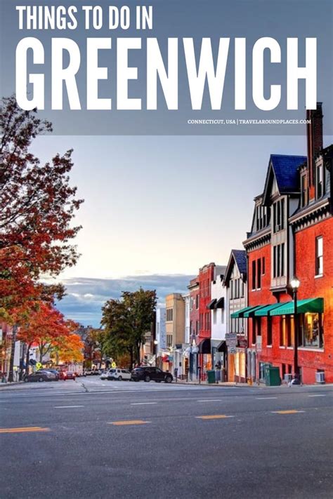 18 Best And Fun Things To Do In Greenwich Ct In 2022 Travel Usa