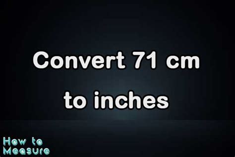 Convert 71 Cm To Inches 71 Cm In Inches How To Measure