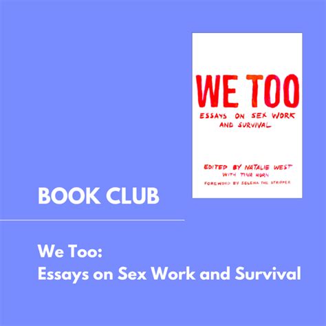 New Book Club Reading We Too Essays On Sex Work And Survival Swop La
