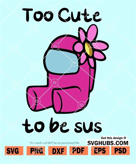 too cute to be sus svg trending svg among us svg cute among us porn sex picture