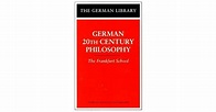 German 20th Century Philosophy: The Frankfurt School by Wolfgang ...