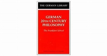 German 20th Century Philosophy: The Frankfurt School by Wolfgang ...