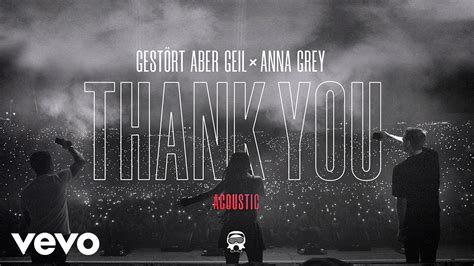 Gestört Aber Geil X Anna Grey Thank You Acoustic Version Official Lyric Video Youtube