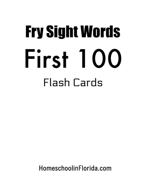 Includes 600 flash cards covering every dolch sight word. Fry Sight Words - First 100 Flash Cards * Homeschool in Florida