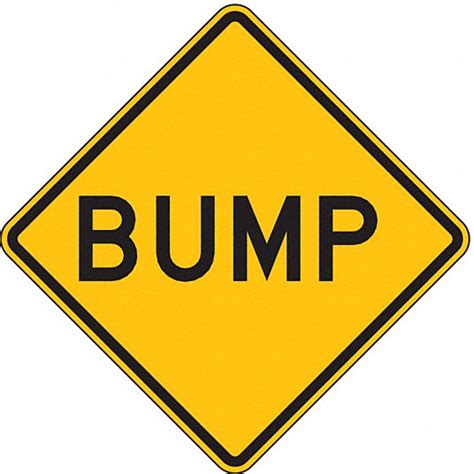 Lyle Bump Traffic Sign Sign Legend Bump Mutcd Code W8 1 24 In X 24