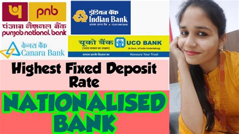 The banks have stipulations regarding the minimum and maximum amounts that a person deposit. 5 Nationalised Bank | Highest Fixed Deposit FD Rate June ...