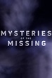 Mysteries of the Missing - Where to Watch and Stream - TV Guide