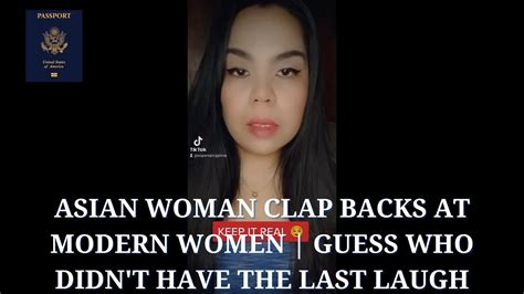 Asian Woman Clap Backs At Modern Women Guess Who Didnt Have The Last