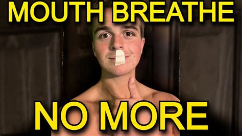 how to stop mouth breathing youtube