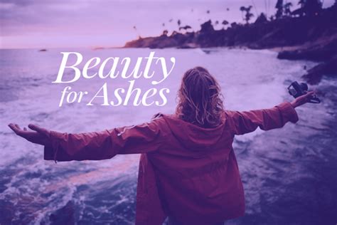God the spirit of the sovereign lord is on me.to comfort all who mourn, and provide for those whose grieve in zion — to bestow . Cottonwood Church | Beauty for Ashes