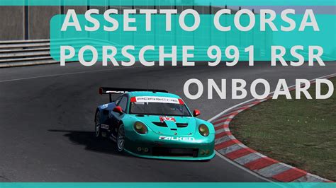 Assetto Corsa Porsche Rsr Nordschleife Endurance Onboard Youtube