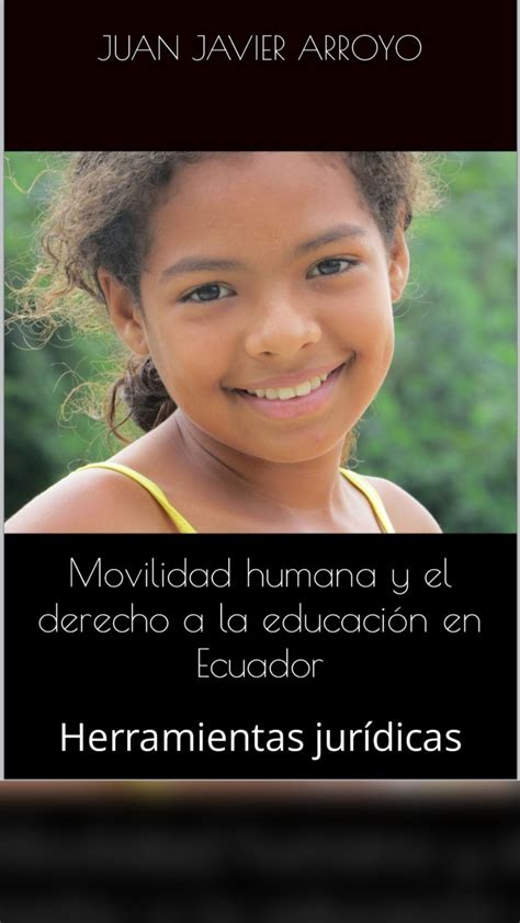 Movilidad Humana Y El Derecho A La Educación En Ecuador Pincel Pedagógico