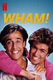 Wham! (2023) - IMDb