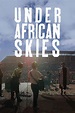 Paul Simon. Under African Skies (película 2012) - Tráiler. resumen ...