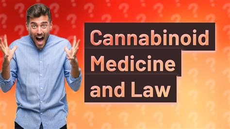 How Does Cannabinoid Medicine Intersect With Law Youtube