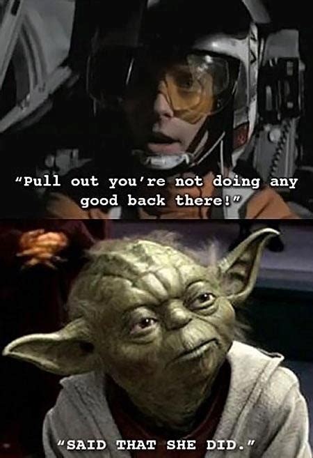 Said That She Did Go Yoda You Tell Him Lol Star Wars Humor Star
