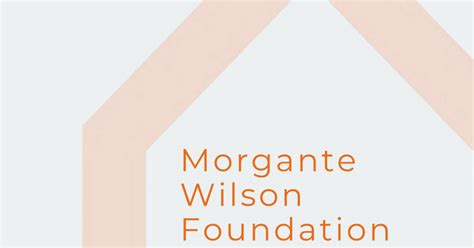 Morgante Wilson Foundation Our Progress