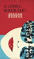 O Cônsul Honorário - Graham Greene Capa de autor indeterminado | Capas ...