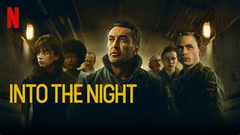 Into The Night Season 2 Netflix Review Insidemovie
