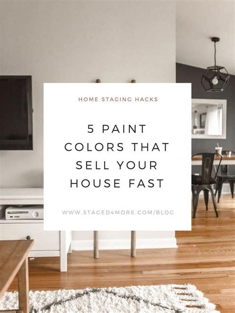 5 Paint Colors That Sell Your Home Fast — Staged4more Sell Your House