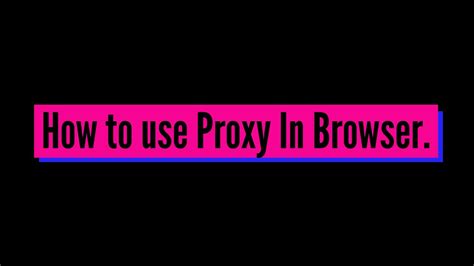 How To Use Proxy In Browser In Kali Linux With List Of Best And Free