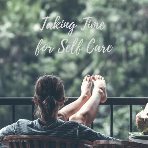 Taking Time For Self Care A Midlife Wife
