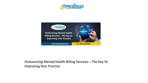 Ppt Outsourcing Mental Health Billing Services The Key To Improving Your Practice Powerpoint