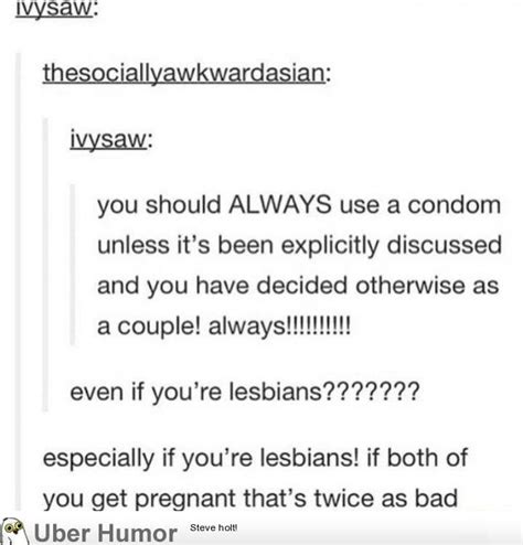 Be Safe Especially If Youre Lesbians Funny Pictures Quotes Pics