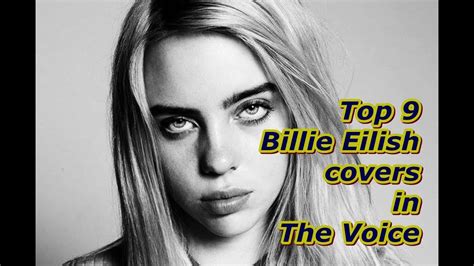 Top 9 Billie Eilish Covers In The Voice Youtube