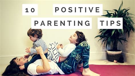 10 Tips For Positive Parenting I Collab Youtube