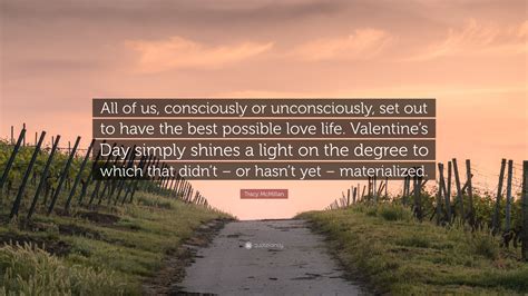 Tracy Mcmillan Quote All Of Us Consciously Or Unconsciously Set Out