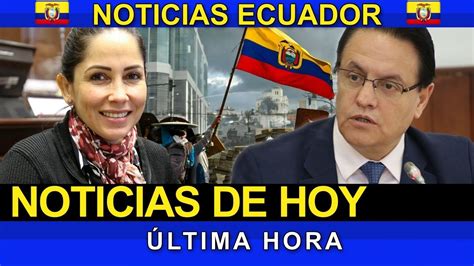 Noticias Ecuador Hoy 29 De Junio 2023 Última Hora Ecuador Envivo