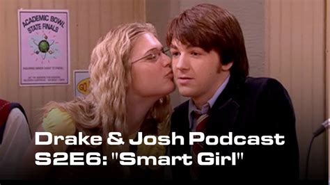 Drake And Josh Podcast Episode 12 Smart Girl Youtube