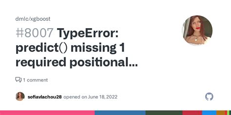 TypeError Predict Missing Required Positional Argument X Issue Dmlc Xgboost