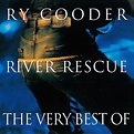 Ry Cooder / ライ・クーダー「RIVER RESCUE - THE VERY BEST OF RY COODER - / ベスト ...