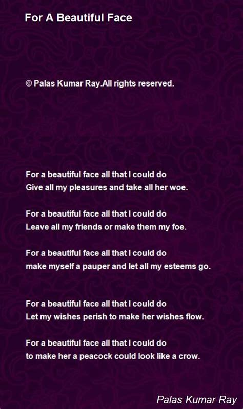 For A Beautiful Face Poem by Palas Kumar Ray - Poem Hunter