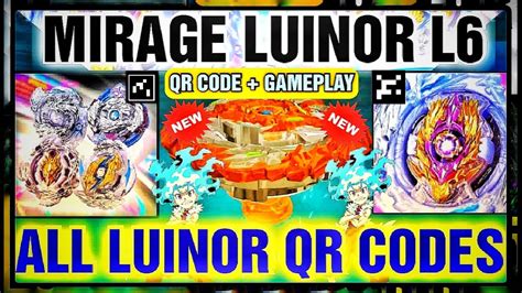 MIRAGE LUINOR L6 QR CODE BEYBLADE QR CODES ALL LUINOR QR CODES