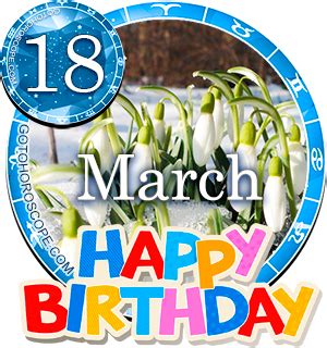 March 18 zodiac people are devoted to their chosen causes. Birthday Horoscope March 12th Pisces, Persanal Horoscope ...