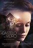 O Castelo de Vidro - Filme 2017 - AdoroCinema