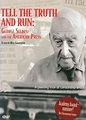 Tell the Truth and Run (aka Tell the Truth and Run: George Seldes and ...