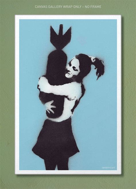 Banksy Bomb Hugger Gallery Quality Canvas Wrap 12x18 20x30 Etsy