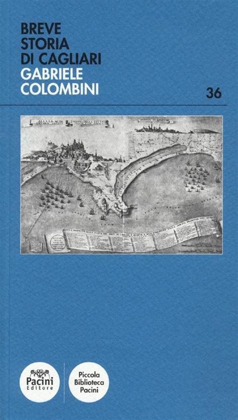 Breve Storia Di Cagliari Gabriele Colombini Libro Pacini Editore