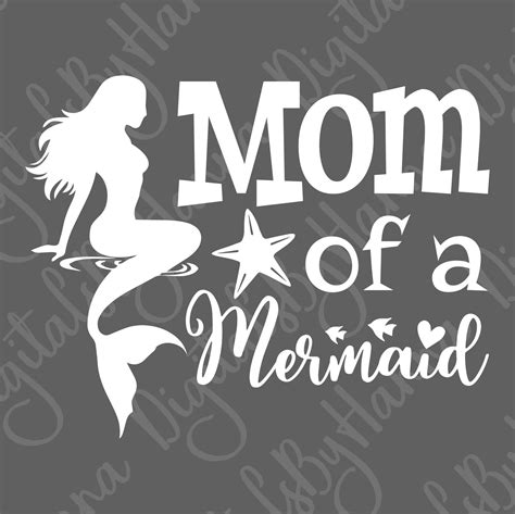 mom of a mermaid svg files for cricut mer mama funny mother etsy