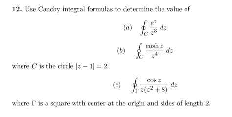 Solved Use Cauchy Integral Formulas To Determine The Value